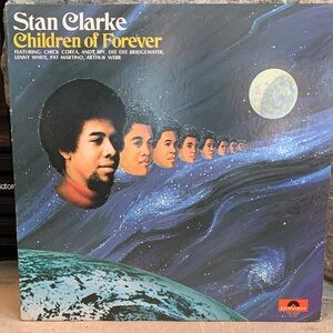 Stan Clarke - Children of Forever Vinyl Record